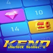 sherlock holmes: o jogo de sombras torrent